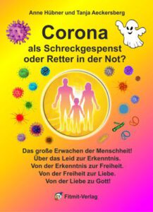 Corona als Schreckgespenst oder Retter in der Not?2. überarbeitete und erweiterte Auflage 2021!